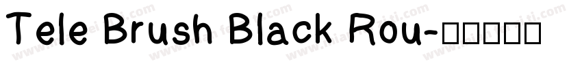 Tele Brush Black Rou字体转换